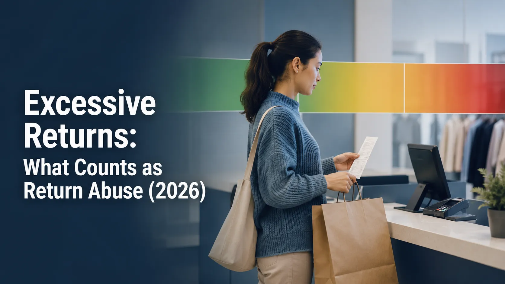 Excessive Returns: What Counts as Return Abuse (2026)