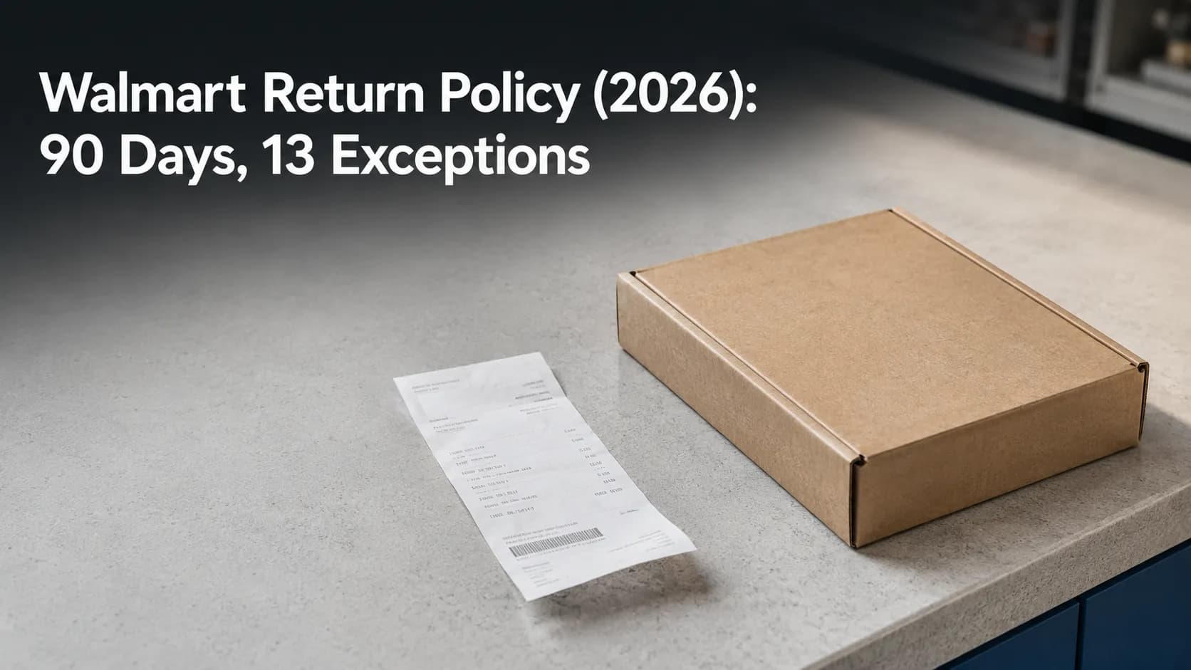 Walmart Return Policy (2026): 90 Days, 13 Exceptions