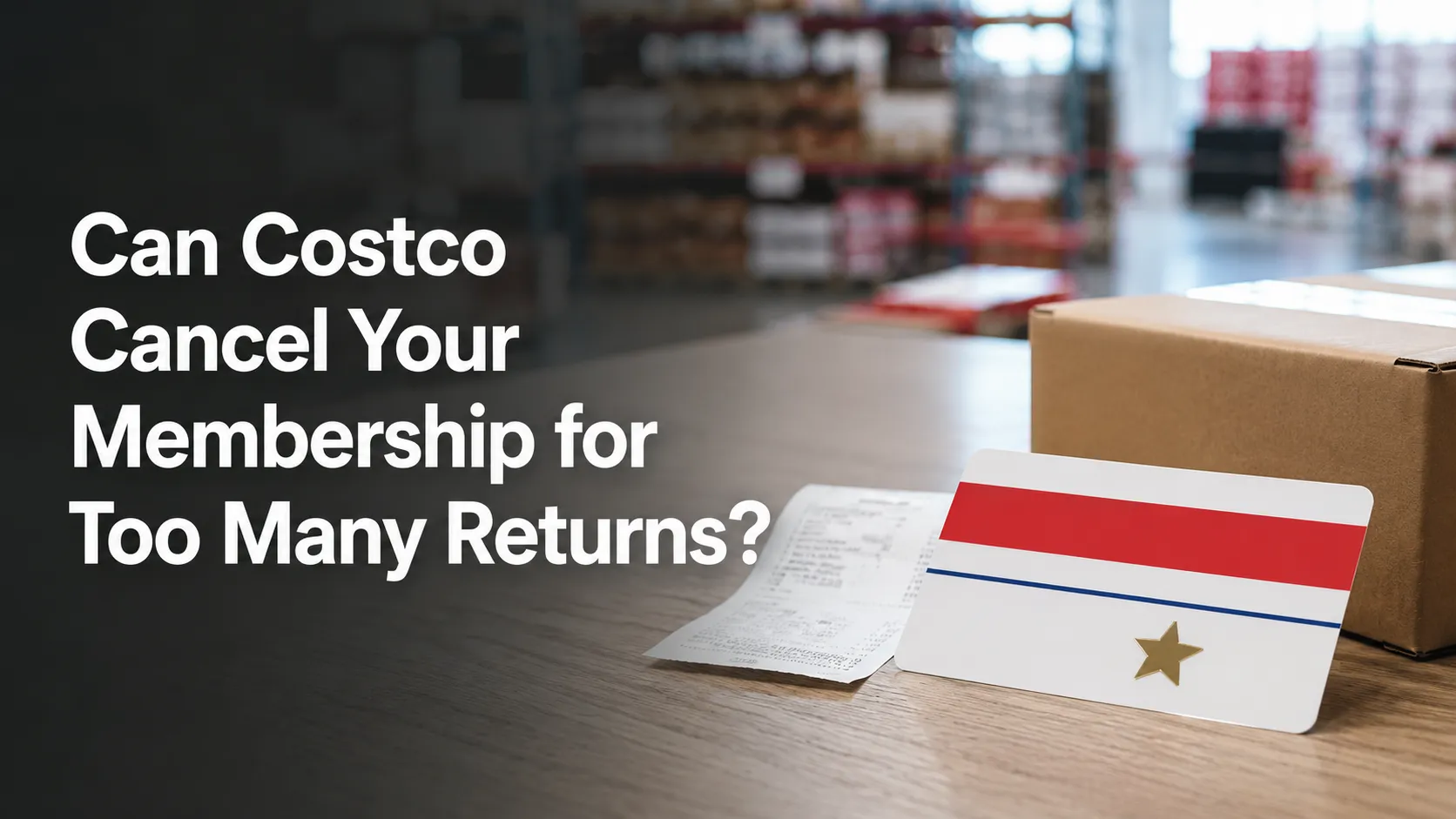 Can Costco Cancel Your Membership for Too Many Returns?