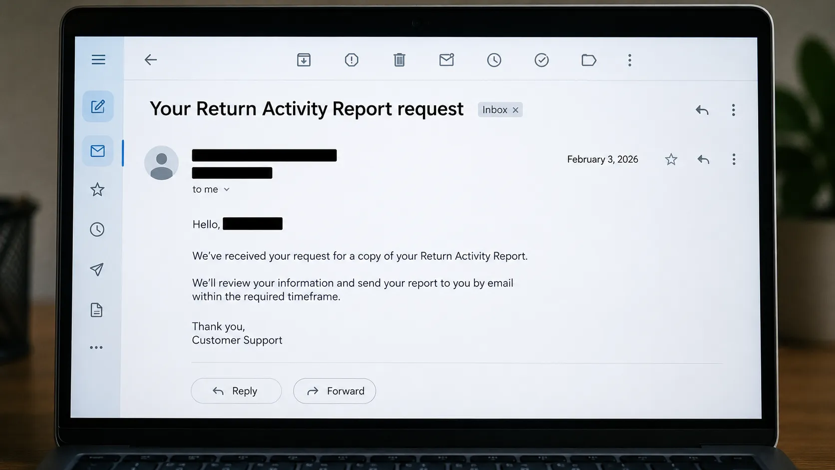 Redacted email confirming a Return Activity Report request dated February 3, 2026, with all personal information securely removed.