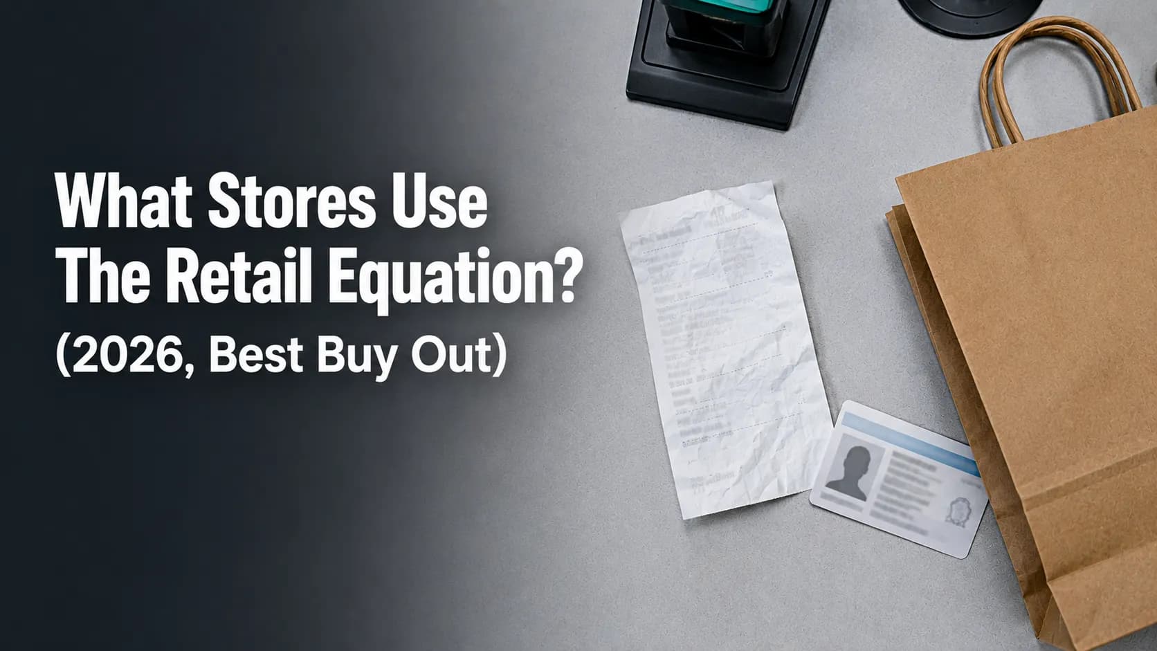 What Stores Use The Retail Equation? (2026, Best Buy Out)